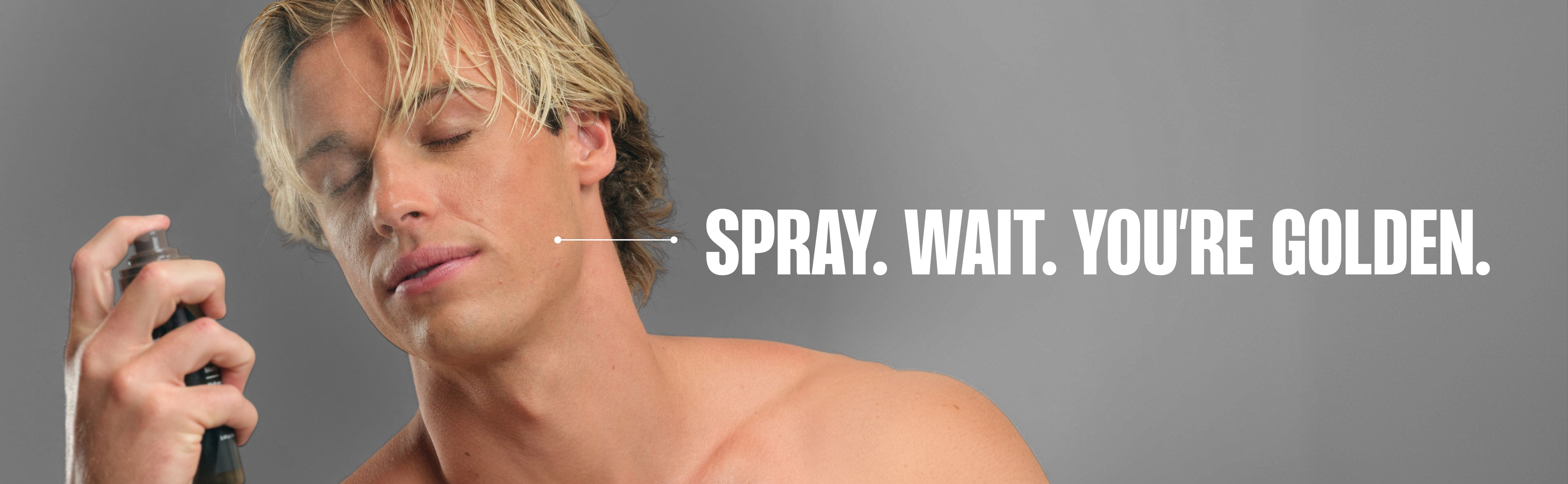 Spray. Wait. You're Golden.
