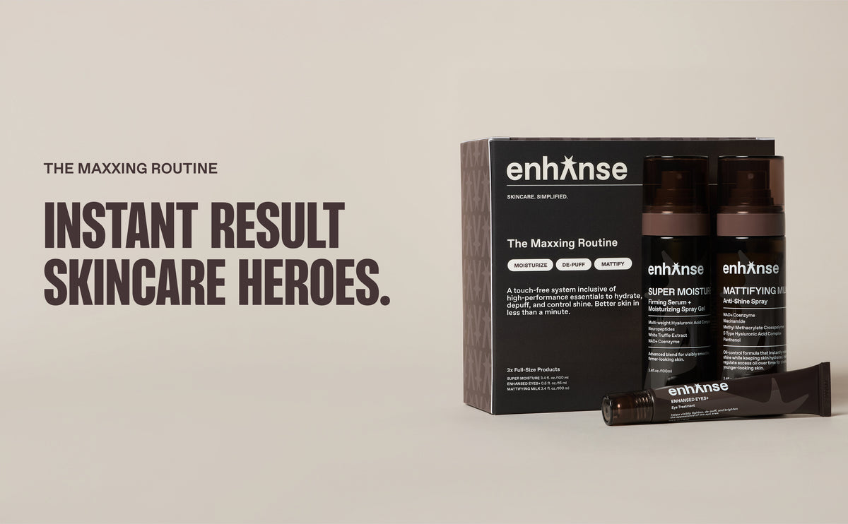 The Maxxing routine: Instant Results Skincare Heroes.