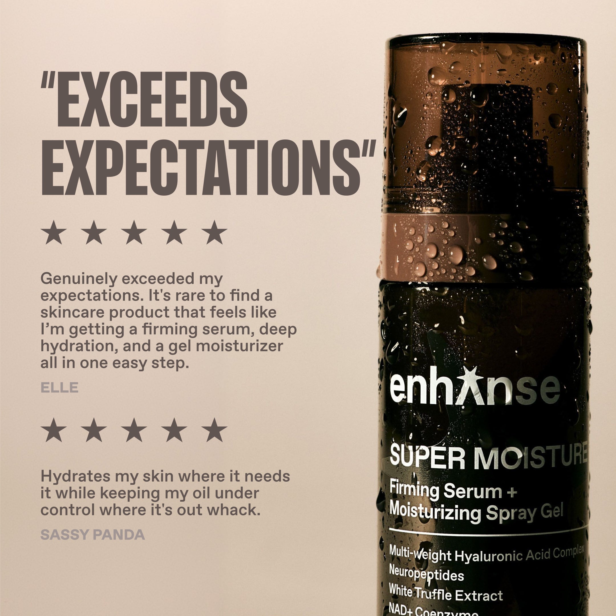 ENHANSE - SUPER MOISTURE - Firming Serum + Moisturizer Spray Gel